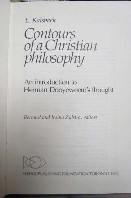 L. Kalsbeek. Contours of a Christian Philosophy: An introduction to Herman Dooyeweerd's thought.